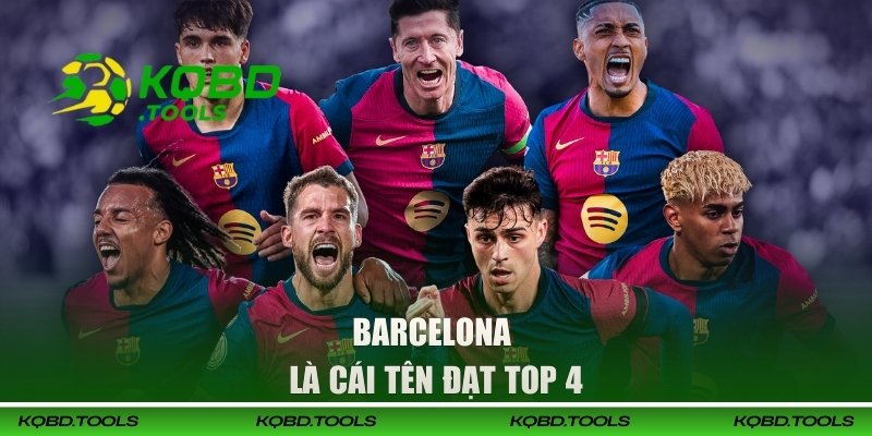 Barcelona là cái tên đạt top 4