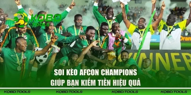 Soi Kèo AFCON Champions - Kinh Nghiệm Kiếm Tiền Hiệu Quả 2 Soi kèo AFCON Champions giúp bạn kiếm tiền hiệu quả