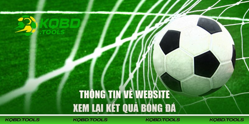 Thông tin về website xem lại kết quả bóng đá