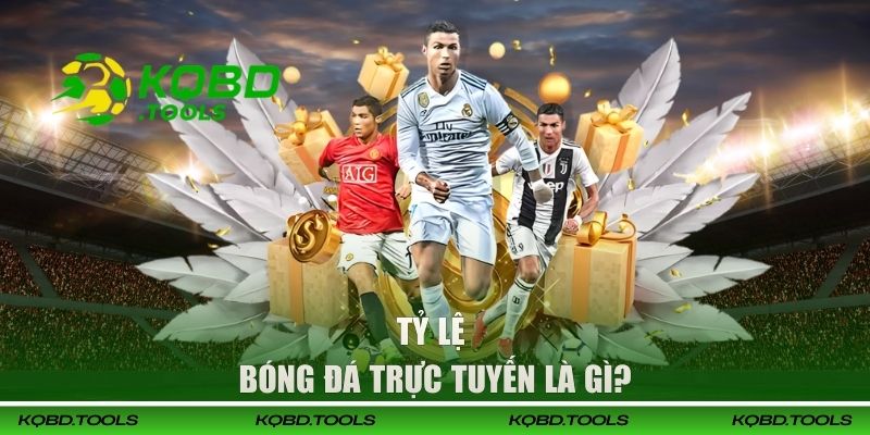 Tỷ Lệ Bóng Đá Trực Tuyến Cập Nhật Sớm Nhất Tại KQBĐ Hôm Nay 1 Tìm hiểu về tỷ lệ bóng đá trực tuyến KQBD hôm nay