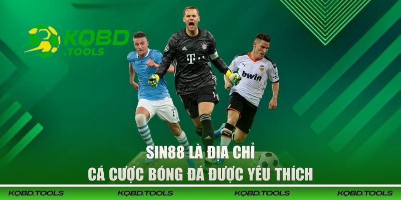 Sin88 là địa chỉ cá cược bóng đá được yêu thích